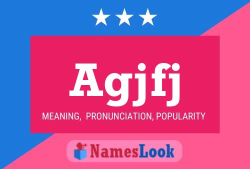 Agjfj Name Poster