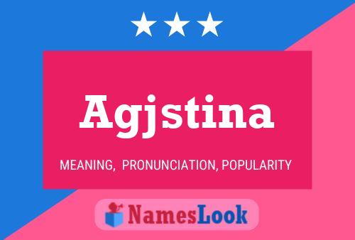 Agjstina Name Poster