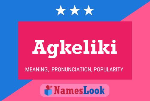 Agkeliki Name Poster