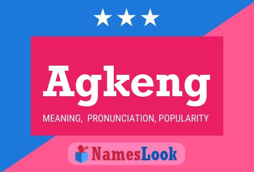 Agkeng Name Poster