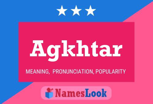 Agkhtar Name Poster