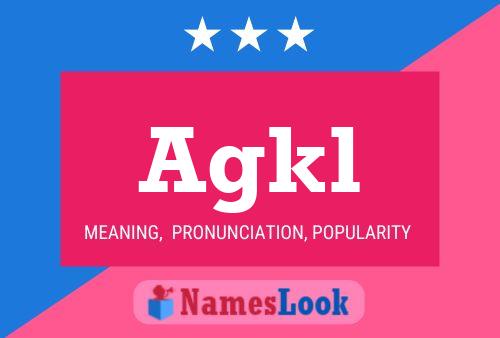 Agkl Name Poster