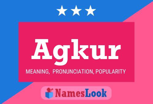 Agkur Name Poster