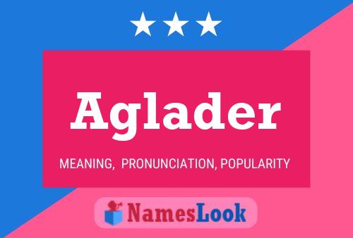 Aglader Name Poster