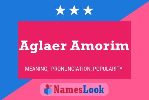 Aglaer Amorim Name Poster