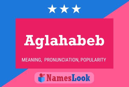 Aglahabeb Name Poster