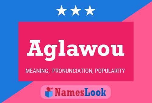 Aglawou Name Poster