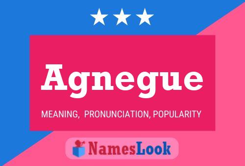 Agnegue Name Poster