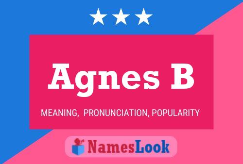 Agnes B Name Poster