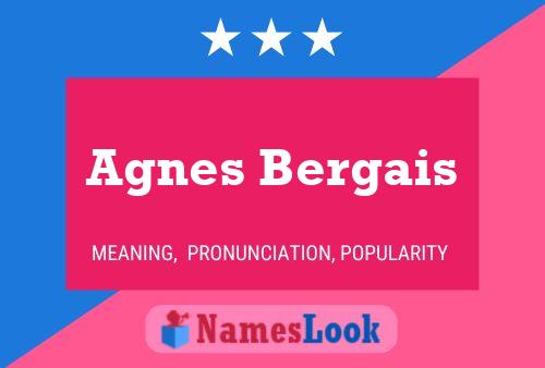 Agnes Bergais Name Poster