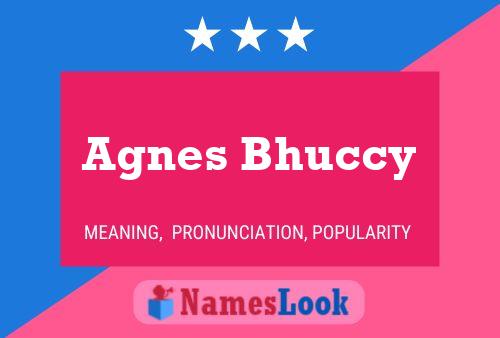 Agnes Bhuccy Name Poster