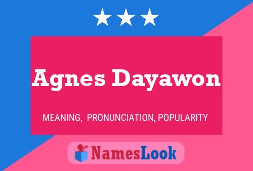 Agnes Dayawon Name Poster