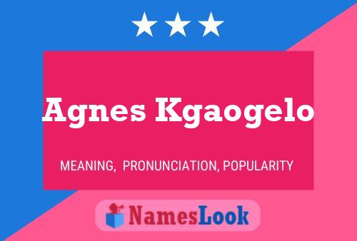 Agnes Kgaogelo Name Poster