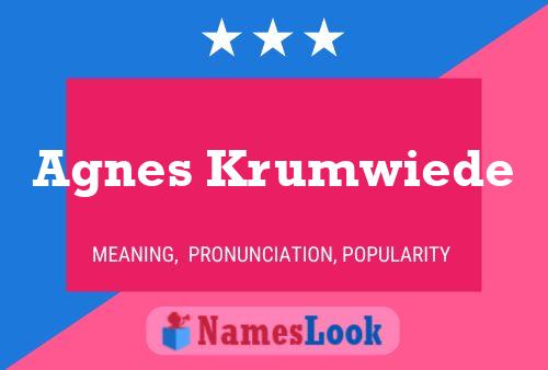 Agnes Krumwiede Name Poster