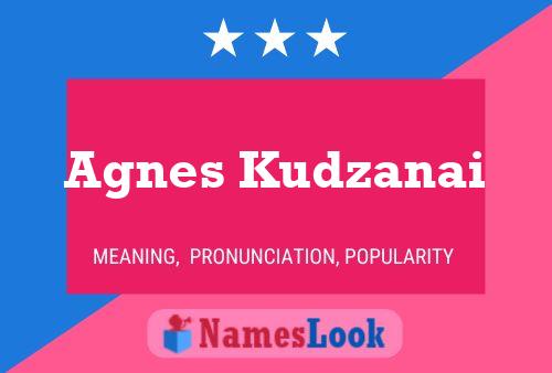 Agnes Kudzanai Name Poster