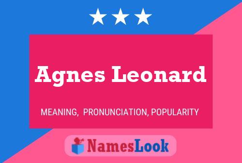 Agnes Leonard Name Poster