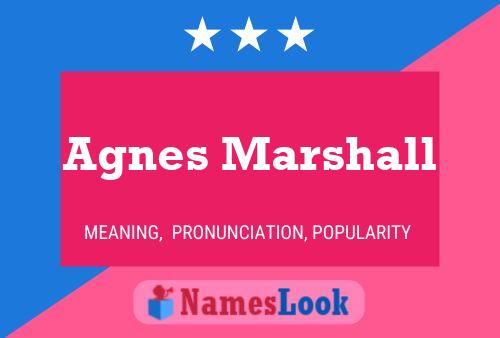 Agnes Marshall Name Poster