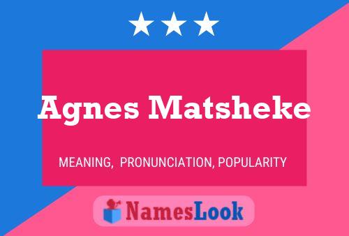 Agnes Matsheke Name Poster