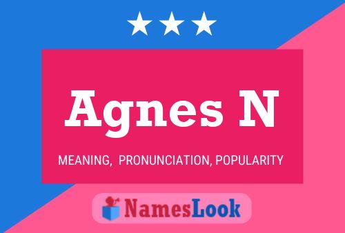 Agnes N Name Poster