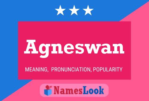 Agneswan Name Poster