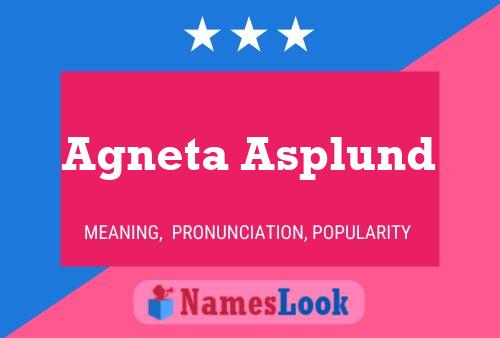 Agneta Asplund Name Poster