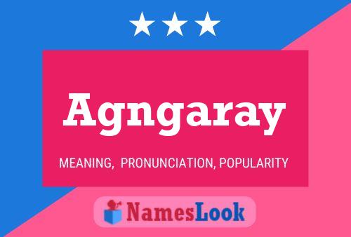 Agngaray Name Poster