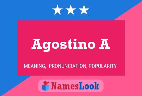 Agostino A Name Poster