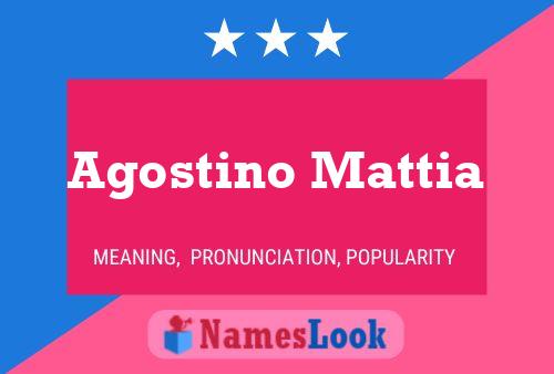 Agostino Mattia Name Poster