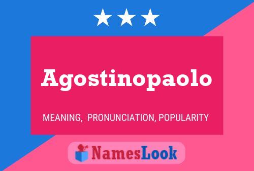 Agostinopaolo Name Poster