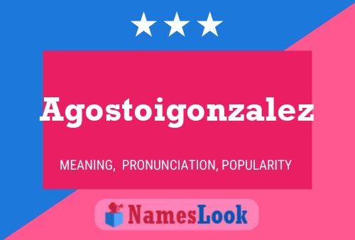 Agostoigonzalez Name Poster