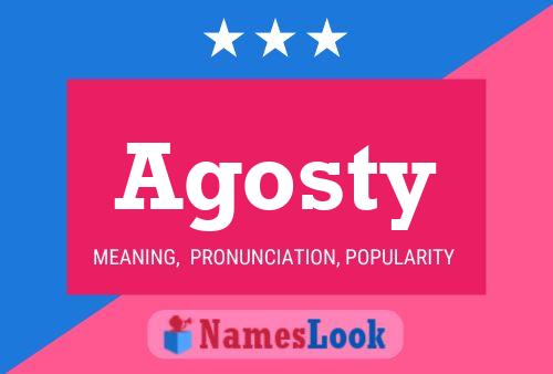 Agosty Name Poster