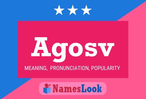 Agosv Name Poster