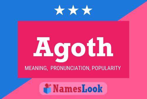 Agoth Name Poster