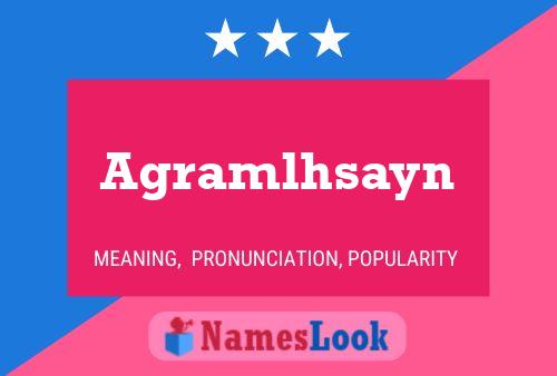 Agramlhsayn Name Poster