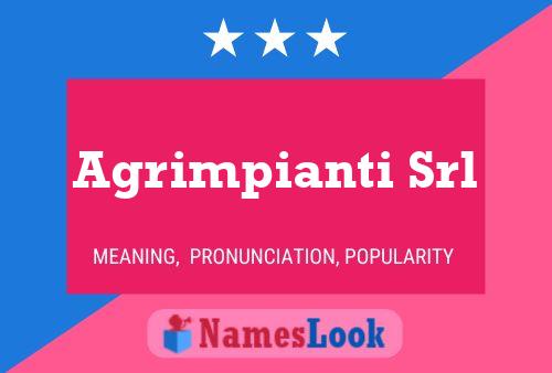 Agrimpianti Srl Name Poster