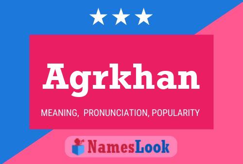 Agrkhan Name Poster