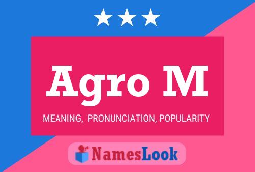 Agro M Name Poster