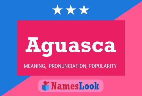 Aguasca Name Poster