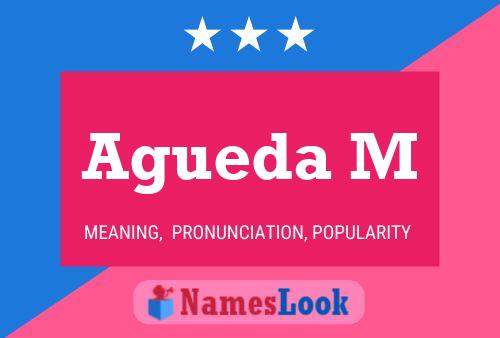 Agueda M Name Poster