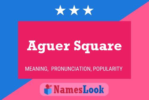 Aguer Square Name Poster