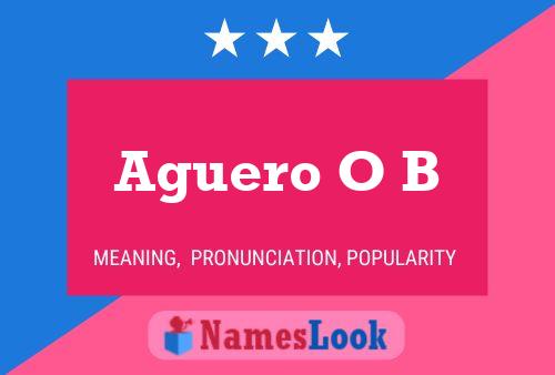 Aguero O B Name Poster