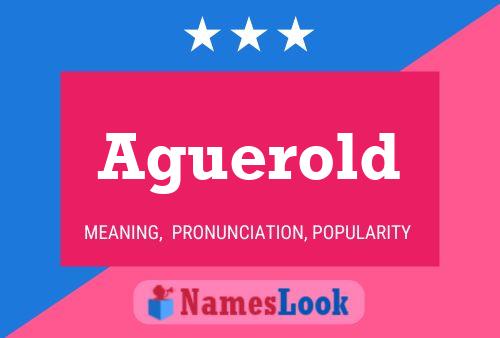 Aguerold Name Poster