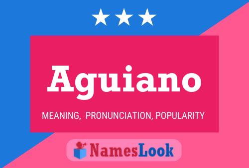 Aguiano Name Poster