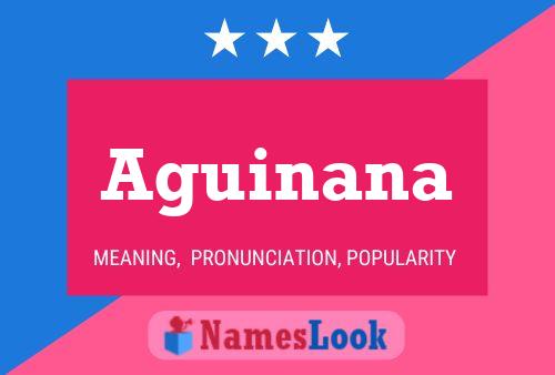 Aguinana Name Poster