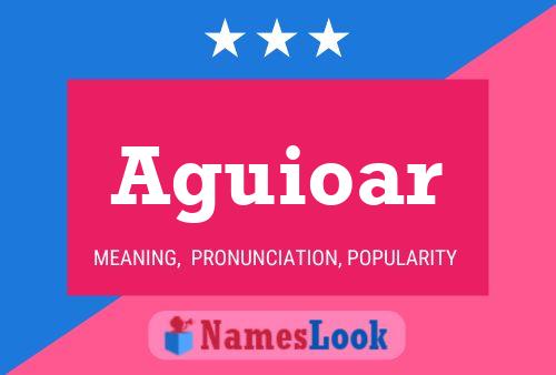 Aguioar Name Poster