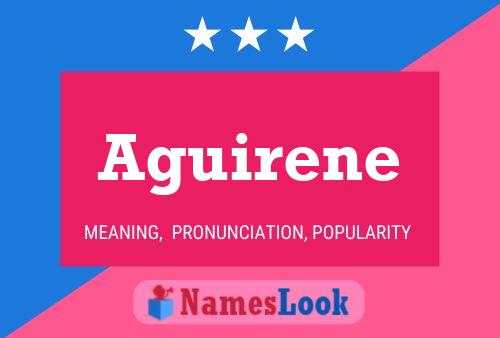 Aguirene Name Poster