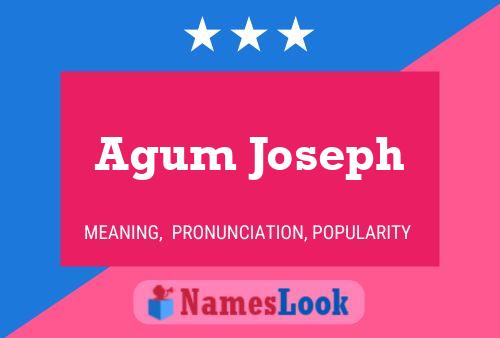 Agum Joseph Name Poster