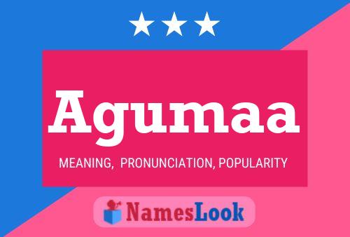 Agumaa Name Poster