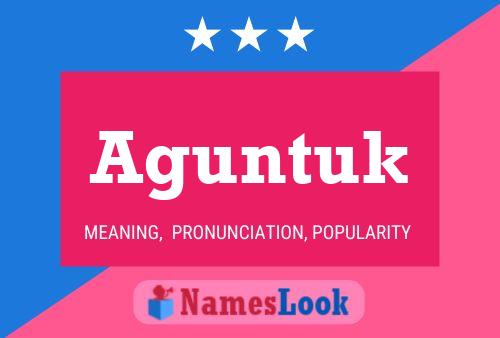 Aguntuk Name Poster