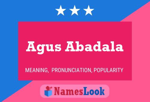 Agus Abadala Name Poster